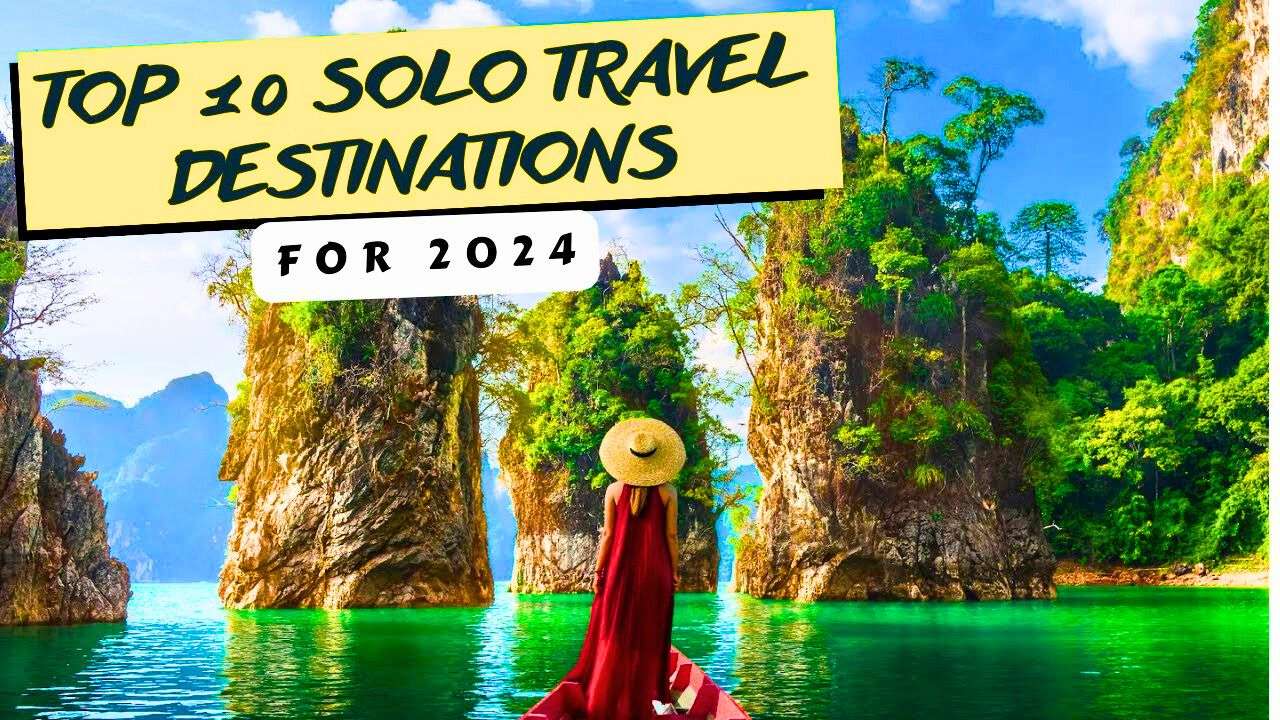 10 Best Places for Solo Female Travelers in 2024