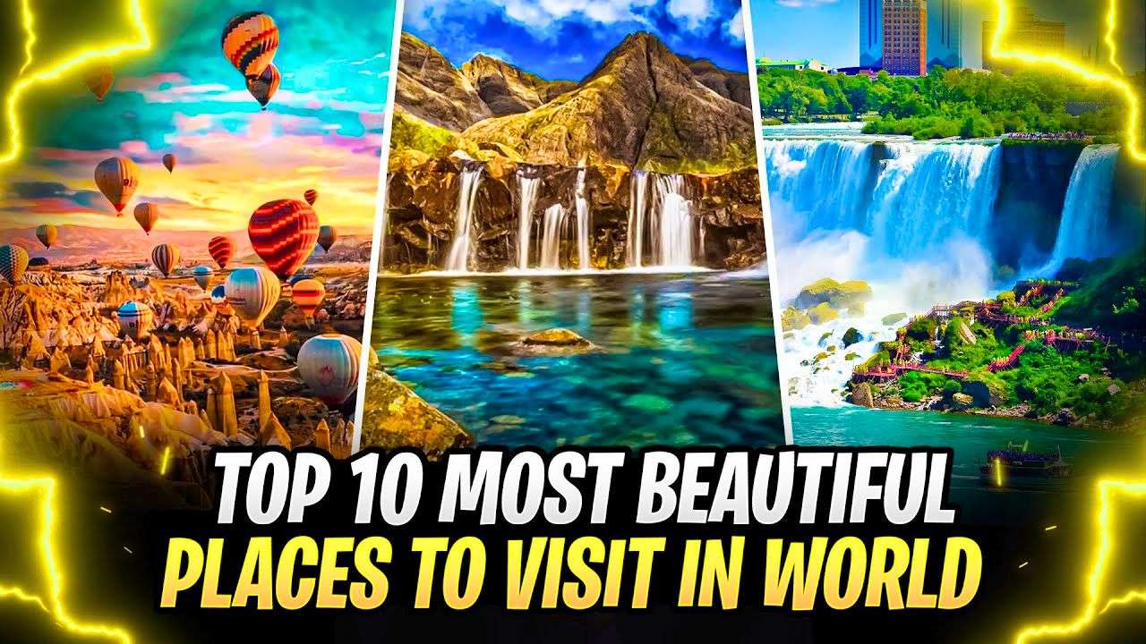 10 Most Beautiful Places in the World to Explore